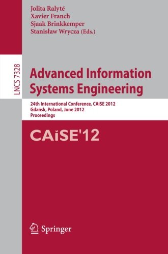 Advanced Information Systems Engineering 24th International Conference Caise 2012 Gdansk Poland June 2529 2012 Proceedings 1st Edition Michele Missikoff Auth