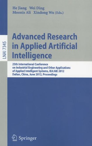 Advanced Research In Applied Artificial Intelligence 25th International Conference On Industrial Engineering And Other Applications Of Applied Intelligent Systems Ieaaie 2012 Dalian China June 912 2012 Proceedings 1st Edition Qing He