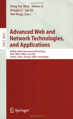 Advanced Web And Network Technologies And Applications Apweb 2006 International Workshops Xra Iwsn Mega And Icse Harbin China January 1618 2006 Proceedings 1st Edition Hongqiang Wang