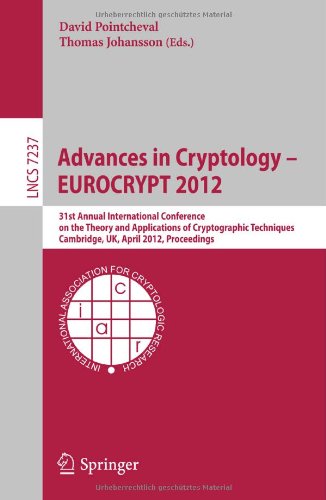 Advances In Cryptology Eurocrypt 2012 31st Annual International Conference On The Theory And Applications Of Cryptographic Techniques Cambridge Uk April 1519 2012 Proceedings 1st Edition Antoine Joux Auth
