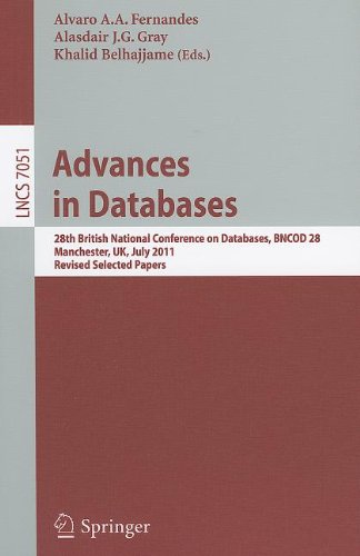 Advances In Databases 28th British National Conference On Databases Bncod 28 Manchester Uk July 1214 2011 Revised Selected Papers 1st Edition Christian Bizer Auth