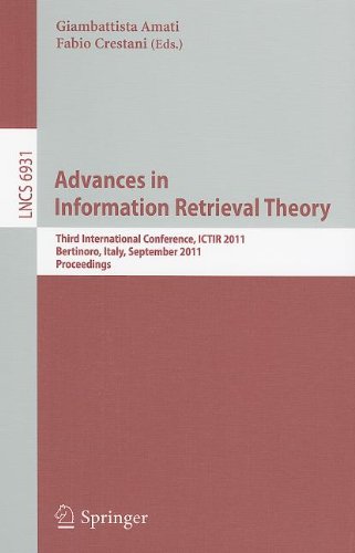 Advances In Information Retrieval Theory Third International Conference Ictir 2011 Bertinoro Italy September 1214 2011 Proceedings 1st Edition Chengxiang Zhai Auth