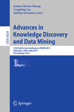 Advances In Knowledge Discovery And Data Mining 15th Pacificasia Conference Pakdd 2011 Shenzhen China May 2427 2011 Proceedings Part I 1st Edition Biru Dai