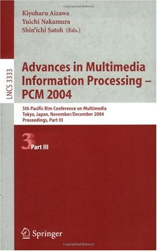 Advances In Multimedia Information Processing Pcm 2004 5th Pacific Rim Conference On Multimedia Tokyo Japan November 30 December 3 2004 Proceedings Part Iii 1st Edition Salvador Barrera