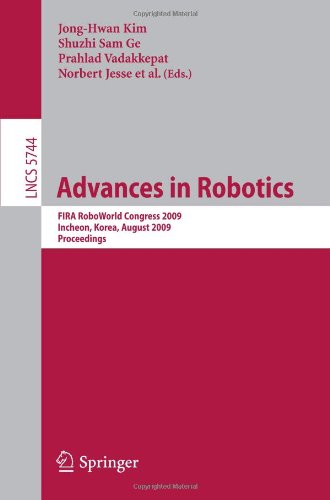 Advances In Robotics Fira Roboworld Congress 2009 Incheon Korea August 1620 2009 Proceedings 1st Edition Okyay Kaynak Auth