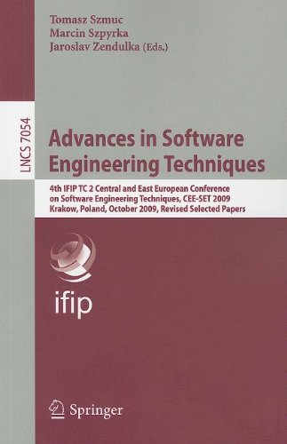 Advances In Software Engineering Techniques 4th Ifip Tc 2 Central And East European Conference On Software Engineering Techniques Ceeset 2009 Krakow Poland October 1214 2009 Revised Selected Papers 1st Edition Bartosz Michalik