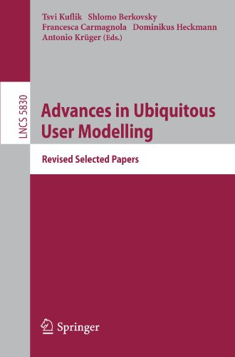 Advances In Ubiquitous User Modelling Revised Selected Papers 1st Edition Shlomo Berkovsky