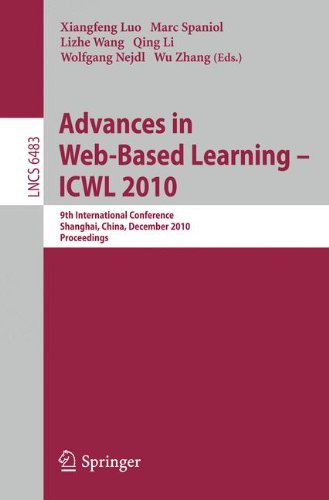 Advances In Webbased Learning Icwl 2010 9th International Conference Shanghai China December 810 2010 Proceedings 1st Edition Bakhtiyor Bahritidinov