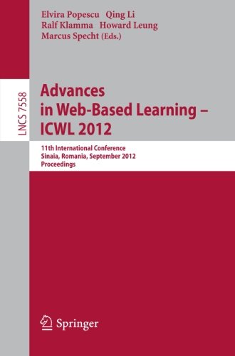Advances In Webbased Learning Icwl 2012 11th International Conference Sinaia Romania September 24 2012 Proceedings 1st Edition Giuliana Dettori