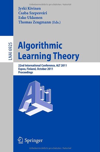 Algorithmic Learning Theory 22nd International Conference Alt 2011 Espoo Finland October 57 2011 Proceedings 1st Edition Jyrki Kivinen