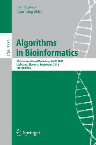 Algorithms In Bioinformatics 12th International Workshop Wabi 2012 Ljubljana Slovenia September 1012 2012 Proceedings 1st Edition Matthias Bernt