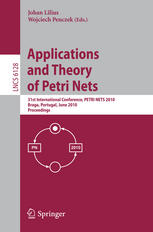 Applications And Theory Of Petri Nets 31st International Conference Petri Nets 2010 Braga Portugal June 2125 2010 Proceedings 1st Edition Gabriel Juhs