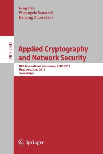 Applied Cryptography And Network Security 10th International Conference Acns 2012 Singapore June 2629 2012 Proceedings 1st Edition Feng Hao