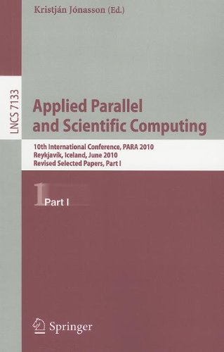 Applied Parallel And Scientific Computing 10th International Conference Para 2010 Reykjavk Iceland June 69 2010 Revised Selected Papers Part I 1st Edition Bo Kgstrm