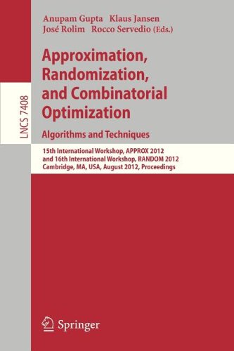 Approximation Randomization And Combinatorial Optimization Algorithms And Techniques 15th International Workshop Approx 2012 And 16th International Workshop Random 2012 Cambridge Ma Usa August 1517 2012 Proceedings 1st Edition Per Austrin