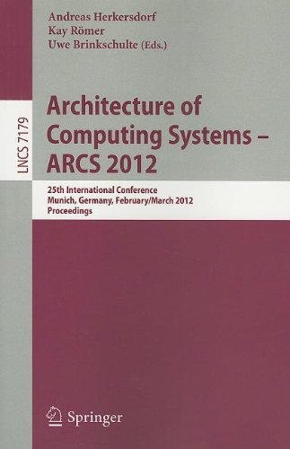 Architecture Of Computing Systems Arcs 2012 25th International Conference Munich Germany February 28 March 2 2012 Proceedings 1st Edition Andreas Heinig