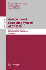 Architecture Of Computing Systems Arcs 2010 23rd International Conference Hannover Germany February 2225 2010 Proceedings 1st Edition Karsten Schwan