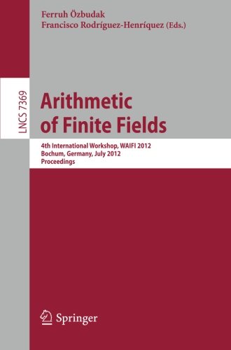 Arithmetic Of Finite Fields 4th International Workshop Waifi 2012 Bochum Germany July 1619 2012 Proceedings 1st Edition Florian Hess Auth