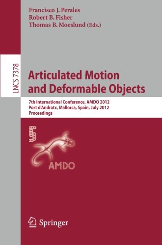 Articulated Motion And Deformable Objects 7th International Conference Amdo 2012 Port Dandratx Mallorca Spain July 1113 2012 Proceedings 1st Edition Albert Claps