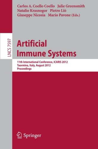 Artificial Immune Systems 11th International Conference Icaris 2012 Taormina Italy August 2831 2012 Proceedings 1st Edition Tao Gong Auth