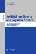 Artificial Intelligence And Cognitive Science 20th Irish Conference Aics 2009 Dublin Ireland August 1921 2009 Revised Selected Papers 1st Edition David R Millen Auth