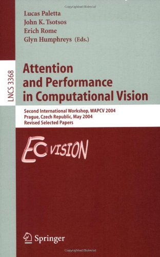 Attention And Performance In Computational Vision Second International Workshop Wapcv 2004 Prague Czech Republic May 15 2004 Revised Selected Papers 1st Edition Ola Ramstrm