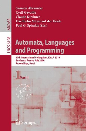 Automata Languages And Programming 37th International Colloquium Icalp 2010 Bordeaux France July 610 2010 Proceedings Part I 1st Edition Burkhard Monien