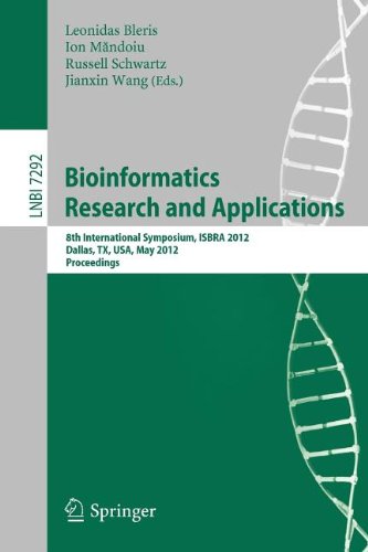 Bioinformatics Research And Applications 8th International Symposium Isbra 2012 Dallas Tx Usa May 2123 2012 Proceedings 1st Edition Isra Alturaiki