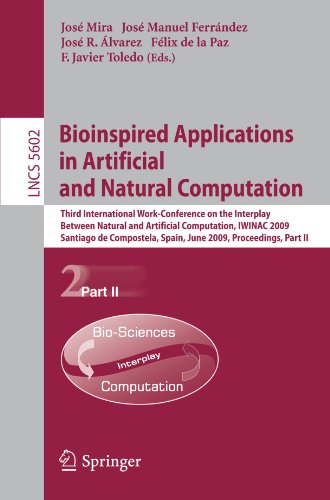 Bioinspired Applications In Artificial And Natural Computation Third International Workconference On The Interplay Between Natural And Artificial Computation Iwinac 2009 Santiago De Compostela Spain June 2226 2009 Proceedings Part Ii 1st Edition Mconsuelo Bastidajumilla Auth
