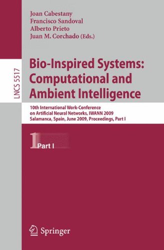Bioinspired Systems Computational And Ambient Intelligence 10th International Workconference On Artificial Neural Networks Iwann 2009 Salamanca Spain June 1012 2009 Proceedings Part I 1st Edition Jos L Montaa