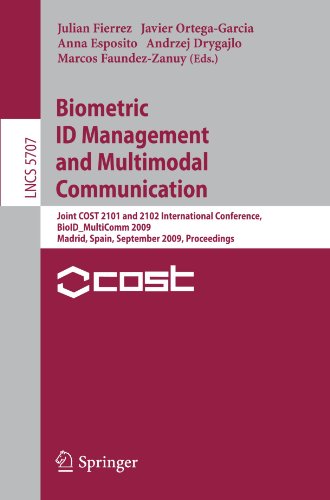 Biometric Id Management And Multimodal Communication Joint Cost 2101 And 2102 International Conference Bioidmulticomm 2009 Madrid Spain September 1618 2009 Proceedings 1st Edition Vitomir Truc