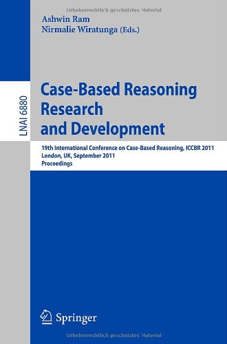 Casebased Reasoning Research And Development 19th International Conference On Casebased Reasoning Iccbr 2011 London Uk September 1215 2011 Proceedings 1st Edition Kristian J Hammond Auth