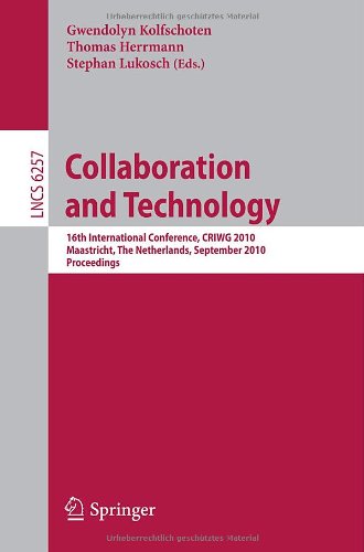 Collaboration And Technology 16th International Conference Criwg 2010 Maastricht The Netherlands September 2023 2010 Proceedings 1st Edition Pedro Antunes