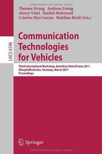 Communication Technologies For Vehicles Third International Workshop Nets4carsnets4trains 2011 Oberpfaffenhofen Germany March 2324 2011 Proceedings 1st Edition Thomas Strang