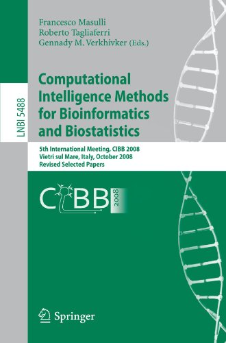 Computational Intelligence Methods For Bioinformatics And Biostatistics 5th International Meeting Cibb 2008 Vietri Sul Mare Italy October 34 2008 Revised Selected Papers 1st Edition Gennady M Verkhivker Auth