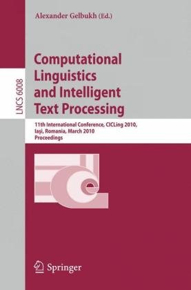 Computational Linguistics And Intelligent Text Processing 11th International Conference Cicling 2010 Iai Romania March 2127 2010 Proceedings 1st Edition Nicoletta Calzolari