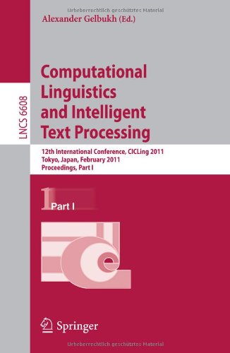 Computational Linguistics And Intelligent Text Processing 12th International Conference Cicling 2011 Tokyo Japan February 2026 2011 Proceedings Part I 1st Edition Eduard Bejek