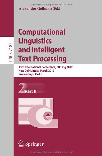Computational Linguistics And Intelligent Text Processing 13th International Conference Cicling 2012 New Delhi India March 1117 2012 Proceedings Part Ii 1st Edition Marisanna Paukkeri