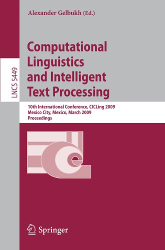 Computational Linguistics And Intelligent Text Processing 10th International Conference Cicling 2009 Mexico City Mexico March 17 2009 Proceedings 1st Edition Kenneth Church Auth