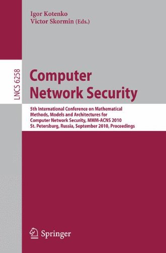 Computer Network Security 5th International Conference On Mathematical Methods Models And Architectures For Computer Network Security Mmmacns 2010 St Petersburg Russia September 810 2010 Proceedings 1st Edition Herv Debar