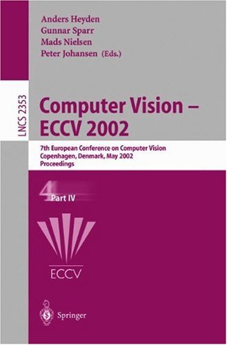 Computer Vision Eccv 2002 7th European Conference On Computer Vision Copenhagen Denmark May 2831 2002 Proceedings Part Iv Sami Romdhani