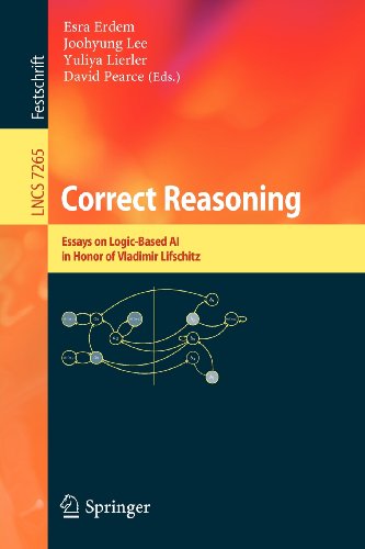 Correct Reasoning Essays On Logicbased Ai In Honour Of Vladimir Lifschitz 1st Edition Jack Minker Auth