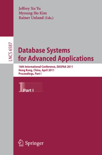 Database Systems For Advanced Applications 16th International Conference Dasfaa 2011 Hong Kong China April 2225 2011 Proceedings Part I 1st Edition Josephine Cheng Auth