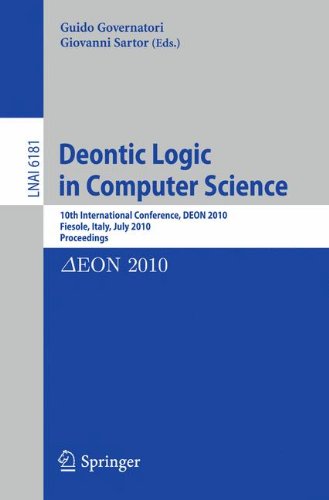 Deontic Logic In Computer Science 10th International Conference Deon 2010 Fiesole Italy July 79 2010 Proceedings 1st Edition Rosaria Conte
