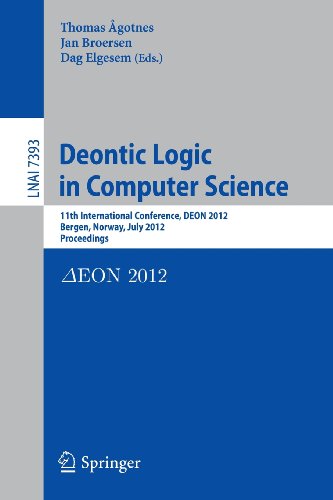 Deontic Logic In Computer Science 11th International Conference Deon 2012 Bergen Norway July 1618 2012 Proceedings 1st Edition Robert Demolombe Auth