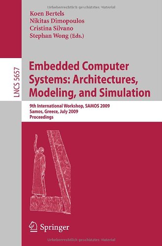 Embedded Computer Systems Architectures Modeling And Simulation 9th International Workshop Samos 2009 Samos Greece July 2023 2009 Proceedings 1st Edition Yale Patt Auth
