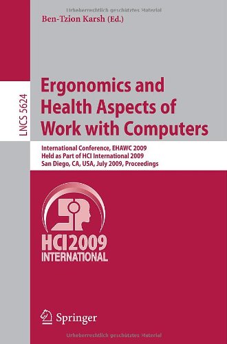 Ergonomics And Health Aspects Of Work With Computers International Conference Ehawc 2009 Held As Part Of Hci International 2009 San Diego Ca Usa July 1924 2009 Proceedings 1st Edition Annelise De Jong
