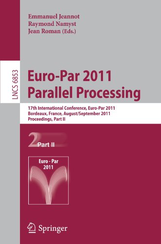Europar 2011 Parallel Processing 17th International Conference Europar 2011 Bordeaux France August 29 September 2 2011 Proceedings Part Ii 1st Edition Pierre Manneback