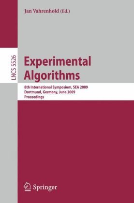 Experimental Algorithms 8th International Symposium Sea 2009 Dortmund Germany June 46 2009 Proceedings 1st Edition Heinz Bast Auth