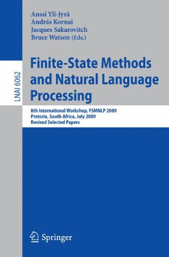 Finitestate Methods And Natural Language Processing 8th International Workshop Fsmnlp 2009 Pretoria South Africa July 2124 2009 Revised Selected Papers 1st Edition Colin De La Higuera Auth